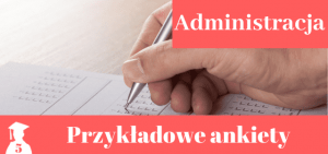 Wzory ankiet > Administracja