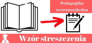 Przykładowe streszczenie pracy licencjackiej i magisterskiej z pedagogiki wczesnoszkolnej
